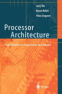 Processor Architecture: From Dataflow to Superscalar and Beyond