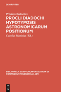 Procli Diadochi Hypotyposis Astronomicarum Positionum