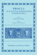 Procli in Platonis Parmenidem Commentaria