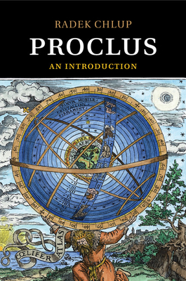 Proclus: An Introduction - Chlup, Radek
