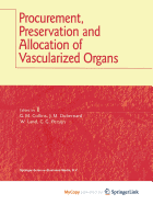 Procurement, Preservation and Allocation of Vascularized Organs