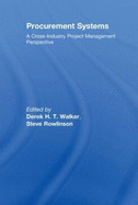 Procurement Systems: A Cross-Industry Project Management Perspective