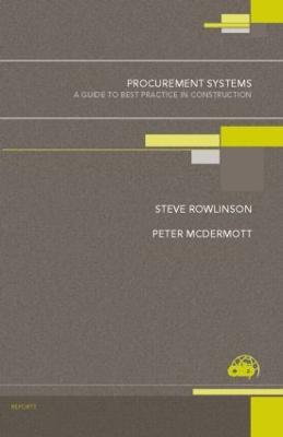 Procurement Systems - Rowlinson, Steve (Editor), and McDermott, Peter (Editor)