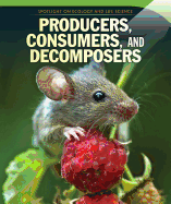 Producers, Consumers, and Decomposers