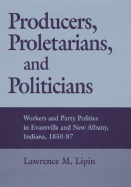 Producers, Proletarians, and Politicians