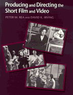 Producing and Directing the Short Film and Video