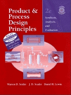 Product and Process Design Principles: Synthesis, Analysis and Evaluation