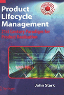 Product Lifecycle Management: 21st Century Paradigm for Product Realisation