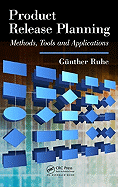 Product Release Planning: Methods, Tools and Applications