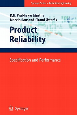 Product Reliability: Specification and Performance - Murthy, D. N. Prabhakar, and Rausand, Marvin, and �ster�s, Trond