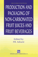 Production and packaging of non-carbonated fruit juices and fruit beverages