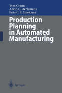 Production Planning in Automated Manufacturing