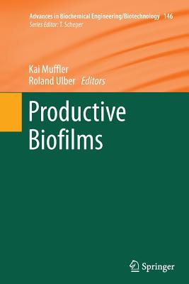 Productive Biofilms - Muffler, Kai (Editor), and Ulber, Roland (Editor)