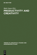 Productivity and Creativity: Studies in General and Descriptive Linguistics in Honor of E. M. Uhlenbeck