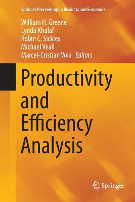 Productivity and Efficiency Analysis - Greene, William H (Editor), and Khalaf, Lynda (Editor), and Sickles, Robin (Editor)
