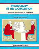 Productivity at the Workstation