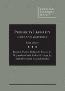 Products Liability: Cases and Materials