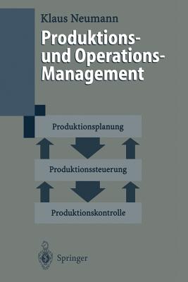 Produktions- Und Operations-Management - Neumann, Klaus