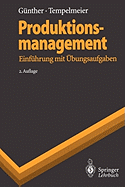 Produktionsmanagement: Einfuhrung Mit Ubungsaufgaben