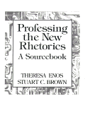 Professing the New Rhetorics: A Sourcebook