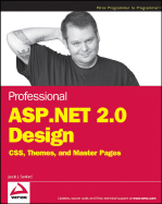 Professional ASP.NET 2.0 Design: CSS, Themes, and Master Pages - Sanford, Jacob J