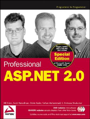 Professional ASP.Net 2.0 Special Edition - Evjen, Bill, and Hanselman, Scott, and Rader, Devin