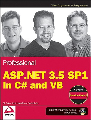 Professional ASP.NET 3.5 SP1 Edition: In C# and VB - Evjen, Bill, and Hanselman, Scott, and Rader, Devin