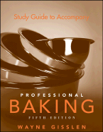 Professional Baking Study Guide - Gisslen, Wayne, and Griffin, Mary Ellen