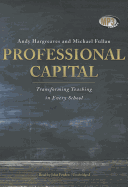 Professional Capital: Transforming Teaching in Every School