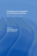 Professional Competition and Professional Power