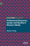 Professional Discourses, Gender and Identity in Women's Media
