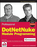 Professional DotNetNuke Module Programming - Sellers, Mitchel, and Walker, Shaun (Foreword by)