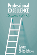 Professional Excellence: Education Is the Key