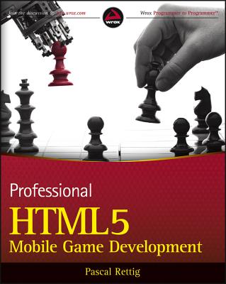 Professional Html5 Mobile Game Development - Rettig, Pascal