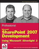 Professional Microsoft SharePoint 2007 Development Using Silverlight 2