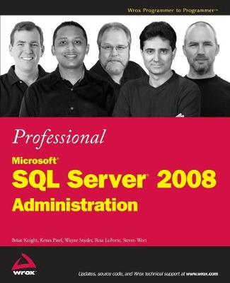 Professional Microsoft SQL Server 2008 Administration - Knight, Brian, and Patel, Ketan, and Snyder, Wayne
