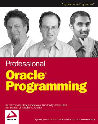 Professional Oracle Programming - Greenwald, Rick, and Stackowiak, Robert, and Dodge, Gary