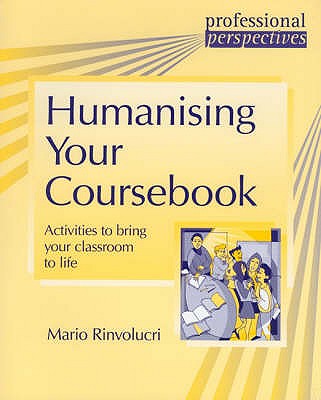 Professional Perspectives: Humanising Your Coursebook - Rinvolucri, Mario