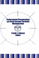 Professional Perspectives on Fixed Income Portfolio Management, Volume 2