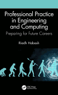 Professional Practice in Engineering and Computing: Preparing for Future Careers