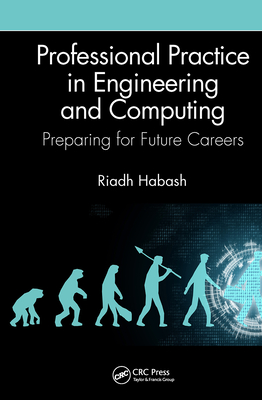 Professional Practice in Engineering and Computing: Preparing for Future Careers - Habash, Riadh