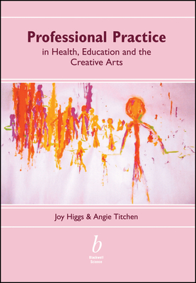 Professional Practice in Health - Higgs, Joy (Editor), and Titchen, Angie (Editor)