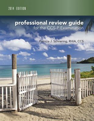 Professional Review Guide for CCS-P Exam with Access Code - Schnering, Patricia J, and Cade, Toni, and Delhomme, Lisa M
