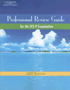 Professional Review Guide for the CCS-P Examination