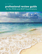 Professional Review Guide for the RHIA and RHIT Examinations