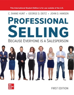 Professional Selling ISE - Hunt, Shane, and Deitz DO NOT USE, George, and Deitz, George