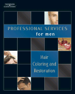 Professional Services for Men : Hair Coloring and Restoration