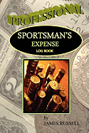 Professional Sportsman's Expense Log Book