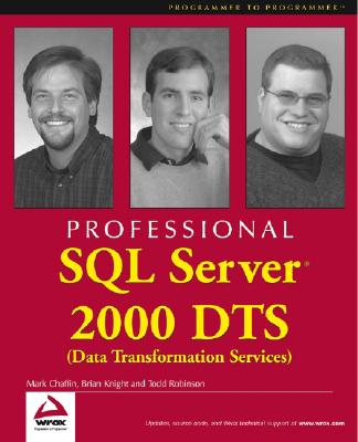 Professional SQL Server 2000 Dts (Data Transformation Services) - Chaffin, Mark, and Knight, Brian, and Robinson, Todd
