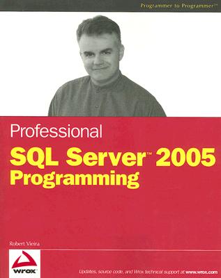 Professional SQL Server 2005 Programming - Vieira, Robert